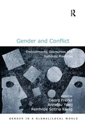 Frerks / Ypeij |  Gender and Conflict | Buch |  Sack Fachmedien