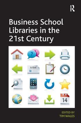 Wales |  Business School Libraries in the 21st Century | Buch |  Sack Fachmedien