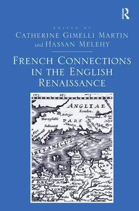 Martin / Melehy |  French Connections in the English Renaissance | Buch |  Sack Fachmedien