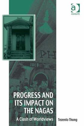 Thong |  Progress and Its Impact on the Nagas | Buch |  Sack Fachmedien