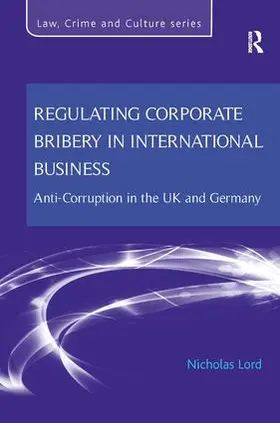 Lord |  Regulating Corporate Bribery in International Business | Buch |  Sack Fachmedien