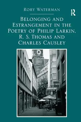 Waterman |  Belonging and Estrangement in the Poetry of Philip Larkin, R.S. Thomas and Charles Causley | Buch |  Sack Fachmedien