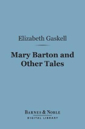 Gaskell |  Mary Barton and Other Tales(Barnes & Noble Digital Library) | eBook | Sack Fachmedien