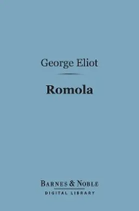 Eliot |  Romola (Barnes & Noble Digital Library) | eBook | Sack Fachmedien