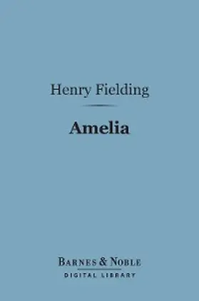 Fielding |  Amelia (Barnes & Noble Digital Library) | eBook | Sack Fachmedien