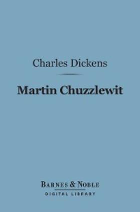 Dickens |  Martin Chuzzlewit (Barnes & Noble Digital Library) | eBook | Sack Fachmedien