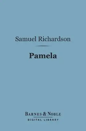 Richardson |  Pamela (Barnes & Noble Digital Library) | eBook | Sack Fachmedien