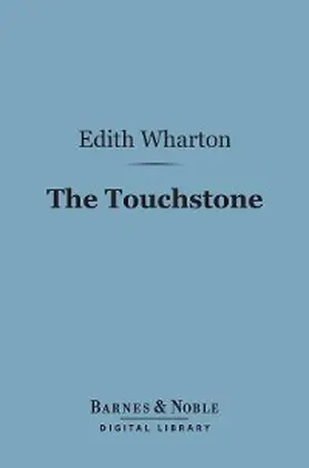 Wharton |  The Touchstone (Barnes & Noble Digital Library) | eBook | Sack Fachmedien