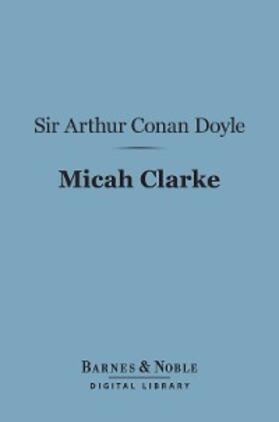 Doyle |  Micah Clarke (Barnes & Noble Digital Library) | eBook | Sack Fachmedien