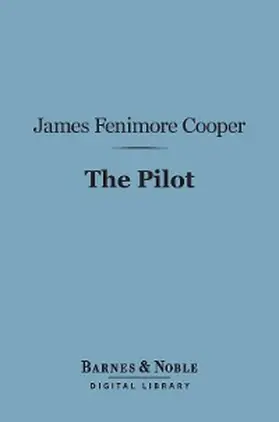 Cooper |  The Pilot (Barnes & Noble Digital Library) | eBook | Sack Fachmedien