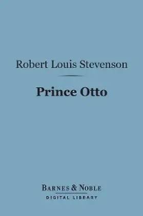 Stevenson |  Prince Otto (Barnes & Noble Digital Library) | eBook | Sack Fachmedien