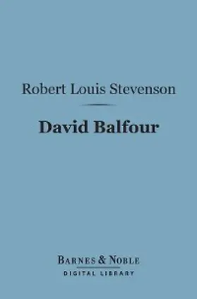 Stevenson |  David Balfour (Barnes & Noble Digital Library) | eBook | Sack Fachmedien