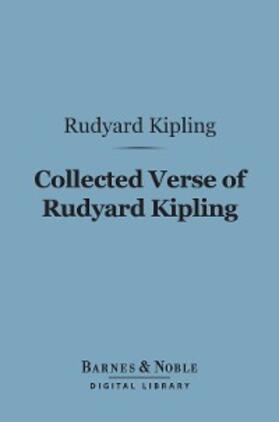 Kipling |  Collected Verse of Rudyard Kipling (Barnes & Noble Digital Library) | eBook | Sack Fachmedien