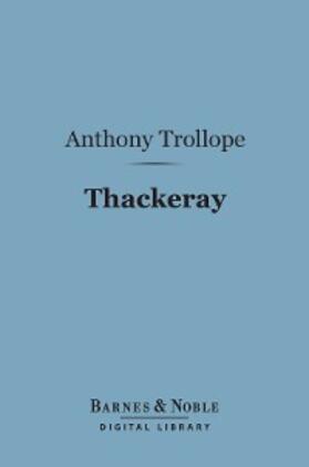 Trollope |  Thackeray (Barnes & Noble Digital Library) | eBook | Sack Fachmedien