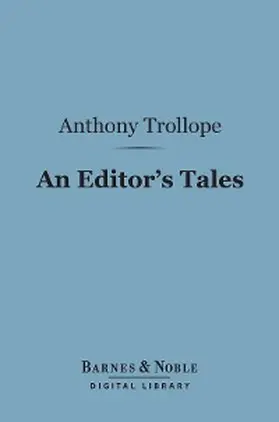 Trollope |  An Editor's Tales (Barnes & Noble Digital Library) | eBook | Sack Fachmedien