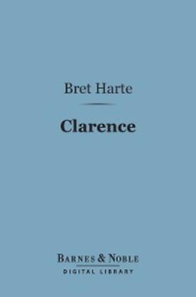 Harte |  Clarence (Barnes & Noble Digital Library) | eBook | Sack Fachmedien