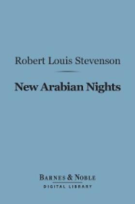 Stevenson |  New Arabian Nights (Barnes & Noble Digital Library) | eBook | Sack Fachmedien