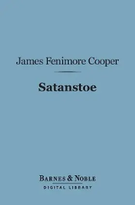 Cooper |  Satanstoe (Barnes & Noble Digital Library) | eBook | Sack Fachmedien