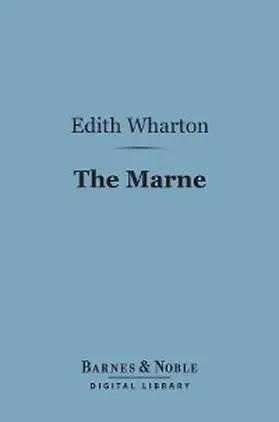 Wharton |  The Marne (Barnes & Noble Digital Library) | eBook | Sack Fachmedien