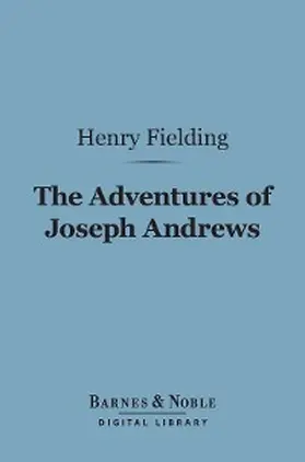 Fielding |  The Adventures of Joseph Andrews (Barnes & Noble Digital Library) | eBook | Sack Fachmedien