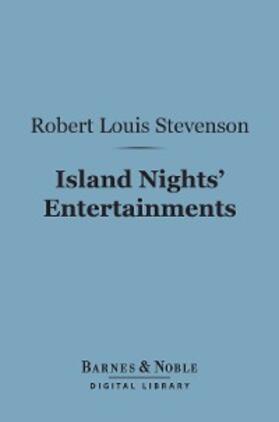 Stevenson |  Island Nights' Entertainments (Barnes & Noble Digital Library) | eBook | Sack Fachmedien