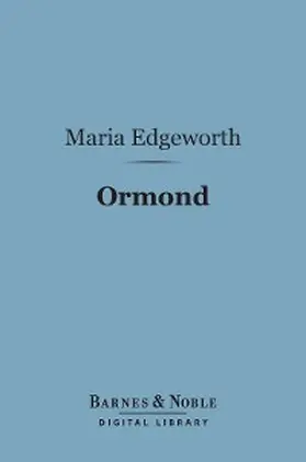 Edgeworth |  Ormond (Barnes & Noble Digital Library) | eBook | Sack Fachmedien