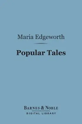 Edgeworth |  Popular Tales (Barnes & Noble Digital Library) | eBook | Sack Fachmedien