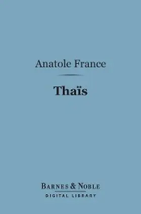 France |  Thais (Barnes & Noble Digital Library) | eBook | Sack Fachmedien