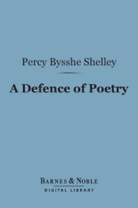 Shelley |  A Defence of Poetry (Barnes & Noble Digital Library) | eBook | Sack Fachmedien