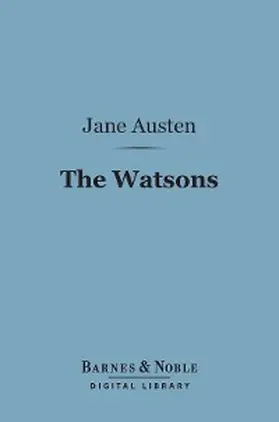 Austen |  The Watsons (Barnes & Noble Digital Library) | eBook | Sack Fachmedien