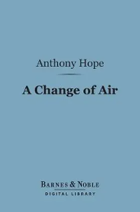 Hope |  A Change of Air (Barnes & Noble Digital Library) | eBook | Sack Fachmedien