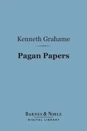 Grahame |  Pagan Papers (Barnes & Noble Digital Library) | eBook | Sack Fachmedien