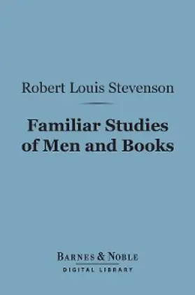 Stevenson |  Familiar Studies of Men and Books (Barnes & Noble Digital Library) | eBook | Sack Fachmedien