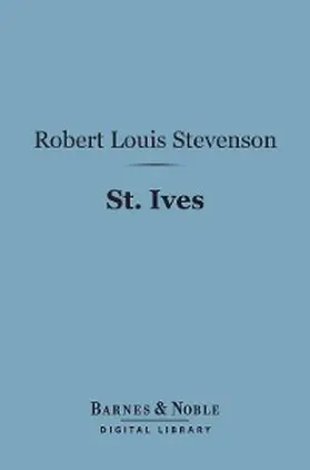 Stevenson |  St. Ives (Barnes & Noble Digital Library) | eBook | Sack Fachmedien