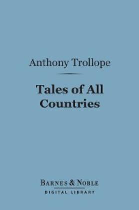 Trollope |  Tales of All Countries (Barnes & Noble Digital Library) | eBook | Sack Fachmedien