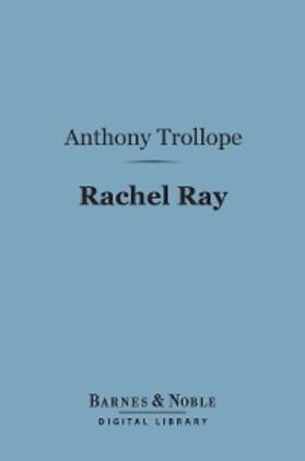 Trollope |  Rachel Ray (Barnes & Noble Digital Library) | eBook | Sack Fachmedien