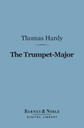 Hardy |  The Trumpet-Major (Barnes & Noble Digital Library) | eBook | Sack Fachmedien