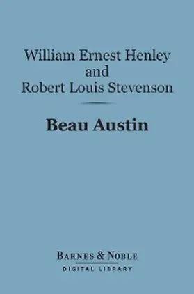 Henley / Stevenson |  Beau Austin (Barnes & Noble Digital Library) | eBook | Sack Fachmedien