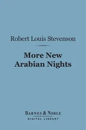 Stevenson |  More New Arabian Nights (Barnes & Noble Digital Library) | eBook | Sack Fachmedien