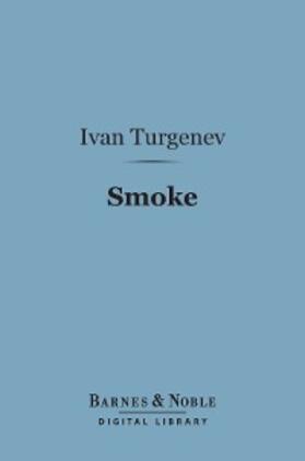 Turgenev |  Smoke (Barnes & Noble Digital Library) | eBook | Sack Fachmedien