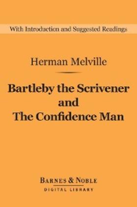 Melville |  Bartleby the Scrivener and The Confidence Man (Barnes & Noble Digital Library) | eBook | Sack Fachmedien