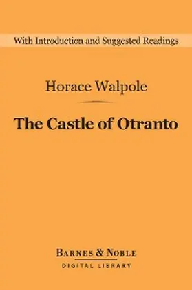 Walpole |  The Castle of Otranto (Barnes & Noble Digital Library) | eBook | Sack Fachmedien