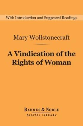 Wollstonecraft |  A Vindication of the Rights of Woman (Barnes & Noble Digital Library) | eBook | Sack Fachmedien