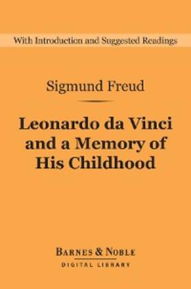 Freud |  Leonardo da Vinci and a Memory of His Childhood (Barnes & Noble Digital Library) | eBook | Sack Fachmedien