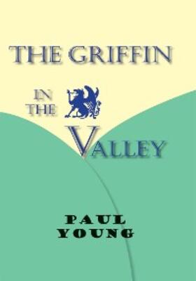 Young |  The Griffin in the Valley | eBook | Sack Fachmedien