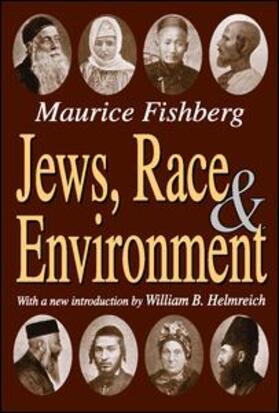 Fishberg / Helmreich |  Jews, Race, and Environment | Buch |  Sack Fachmedien