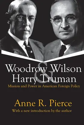 Pierce |  Woodrow Wilson and Harry Truman | Buch |  Sack Fachmedien