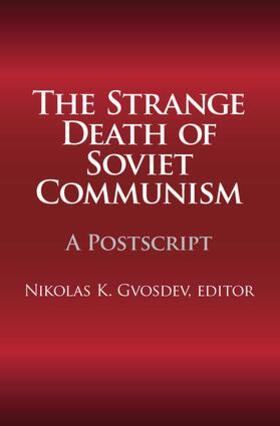 Gvosdev |  The Strange Death of Soviet Communism | Buch |  Sack Fachmedien