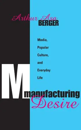 Berger |  Manufacturing Desire | Buch |  Sack Fachmedien