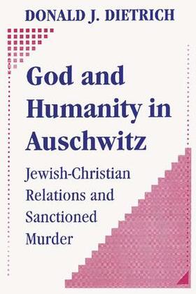 Dietrich |  God and Humanity in Auschwitz | Buch |  Sack Fachmedien